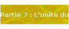 Partie 7 : L'unit du monde