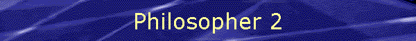 Philosopher 2
